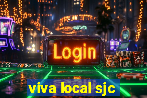 viva local sjc